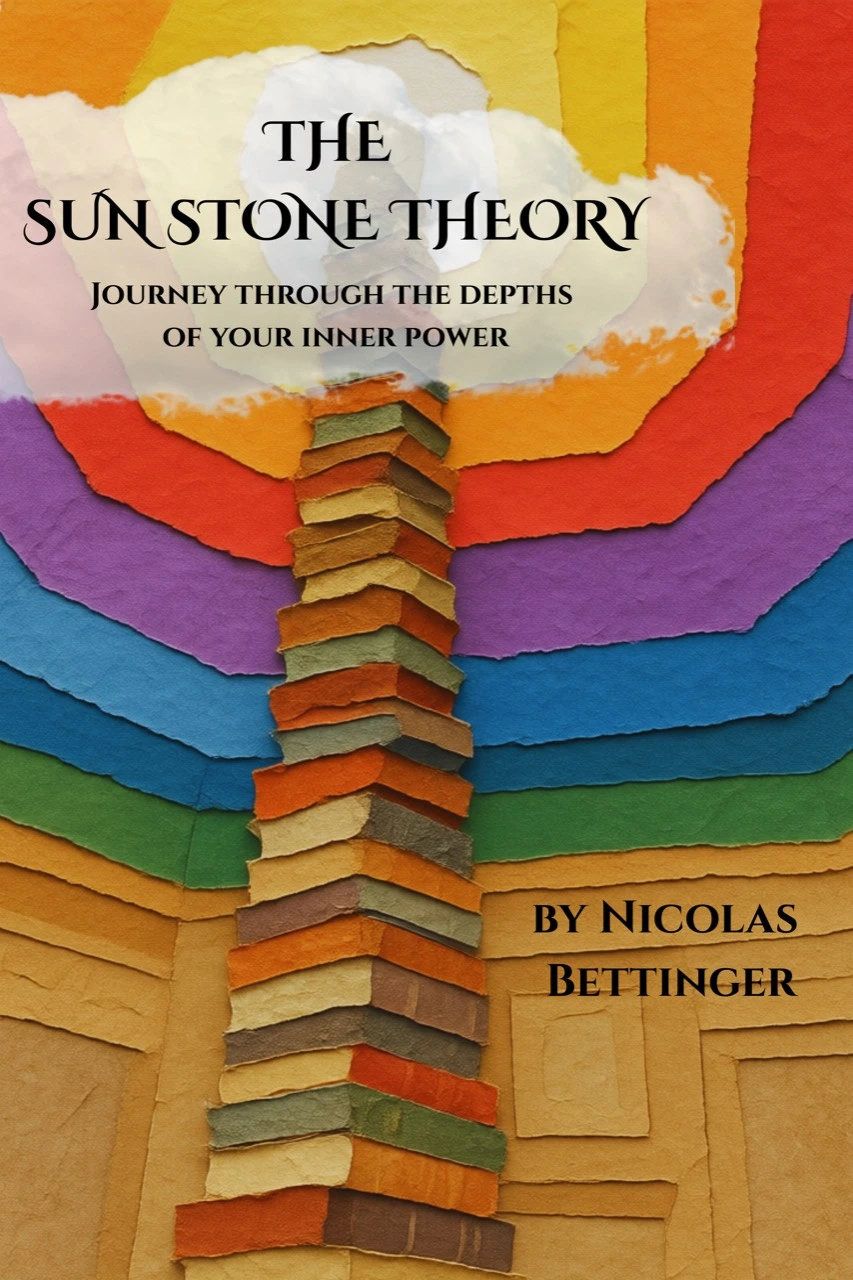 The Sun Stone Theory by Nicolas Bettinger — a torn-paper tower rising through coloured rings beneath the words Journey through the depths of your inner power
